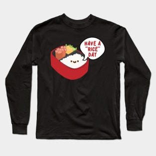 Have A Rice Day Rice Pun Long Sleeve T-Shirt